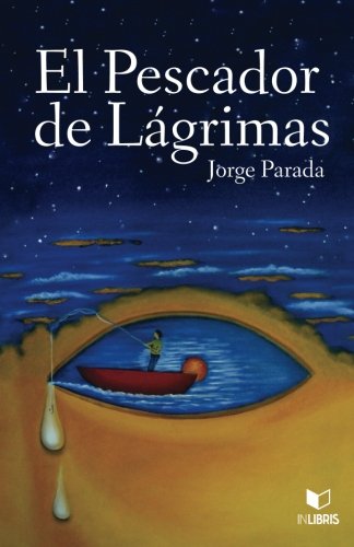 Stock image for El pescador de lagrimas (Spanish Edition) for sale by Books Unplugged