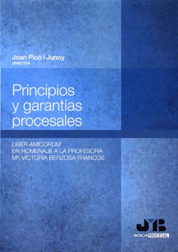 9788494130496: Principios y garantas procesales.: Liber Amicorum en homenaje a la profesora M. Victoria Berzosa Francos (Bosch Procesal) (Spanish Edition)