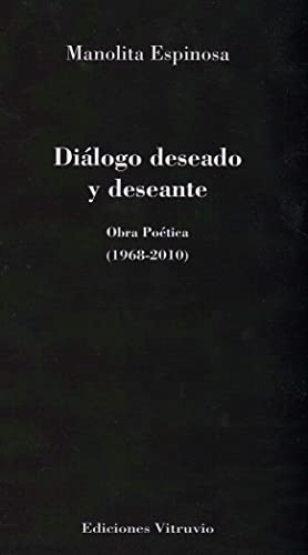 Imagen de archivo de Dilogo deseado y deseante : obra potica, 1968-2010 a la venta por AG Library