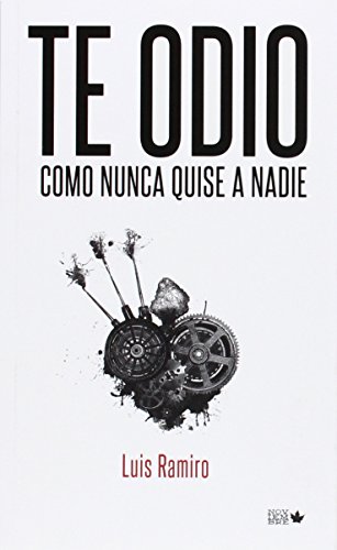 Stock image for Te odio como nunca quise a nadie (Spanish Edition) for sale by -OnTimeBooks-