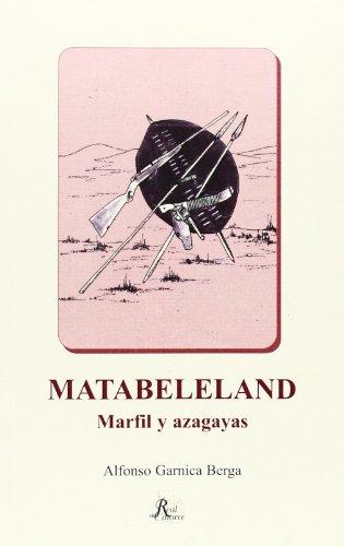 Imagen de archivo de Matabeleland marfil y azagayas a la venta por Iridium_Books