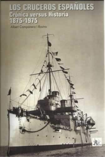 Imagen de archivo de CRUCEROS ESPAOLES, LOS/CRONICA VERSUS HISTORIA 1875-1975 a la venta por Hilando Libros