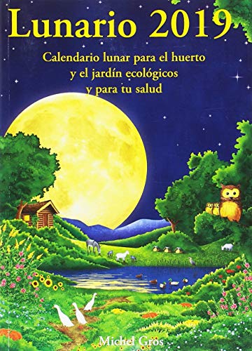 Beispielbild fr Lunario 2019 : calendario lunar para el huerto y el jardn ecolgicos zum Verkauf von medimops