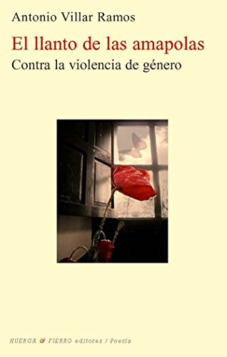 Imagen de archivo de EL LLANTO DE LAS AMAPOLAS CONTRA LA VIOLENCIA DE GNERO a la venta por Zilis Select Books