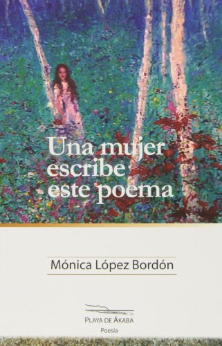 Stock image for Una mujer escribe este poema (Poesia) for sale by medimops