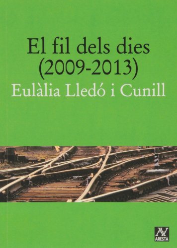 Imagen de archivo de Fil Dels Dies,El (2009-2013) a la venta por Hilando Libros