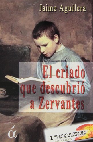 Stock image for El criado que descubri a Zervantes for sale by medimops