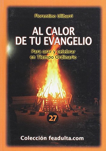 Imagen de archivo de AL CALOR DE TU EVANGELIO a la venta por KALAMO LIBROS, S.L.