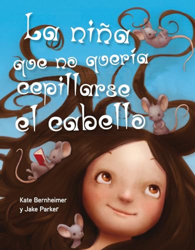 9788494154973: La nia que no quera cepillarse el cabello (Picarona) (Spanish Edition)