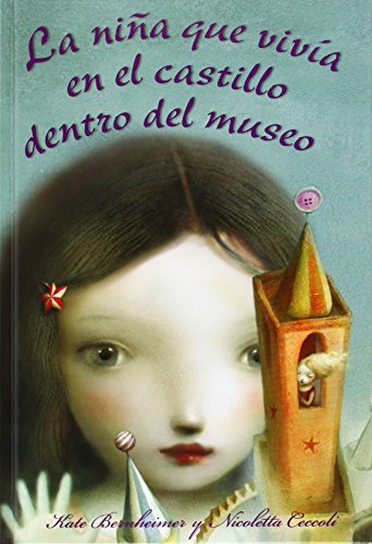 Stock image for La Nia Que Viva en el Castillo Dentro del Museo for sale by Better World Books