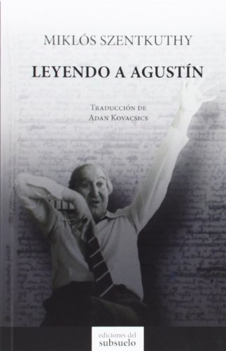 Imagen de archivo de LEYENDO A AGUSTN * a la venta por Siglo Actual libros