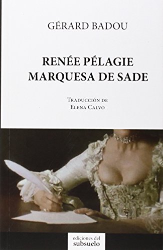 Imagen de archivo de RENE PLAGIE MARQUESA DE SADE a la venta por KALAMO LIBROS, S.L.