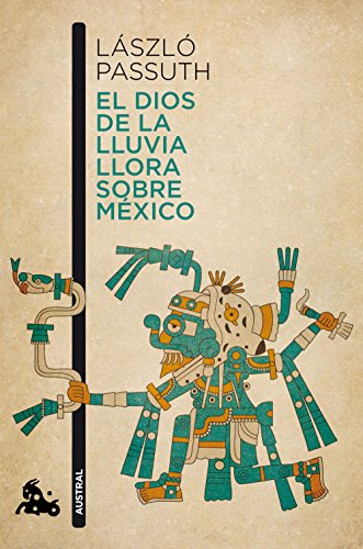 9788494165979: El dios de la lluvia llora sobre México (Contemporánea)