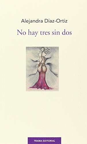Stock image for NO HAY TRES SIN DOS for sale by KALAMO LIBROS, S.L.