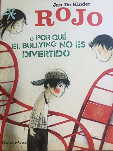 Imagen de archivo de ROJO O PORQUE EL BULLYING NO ES DIVERTIDO (Spanish Edition) a la venta por SecondSale