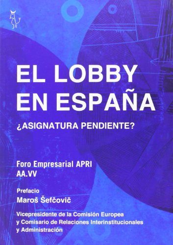 Imagen de archivo de EL LOBBY EN ESPAA: Asignatura pendiente? a la venta por KALAMO LIBROS, S.L.