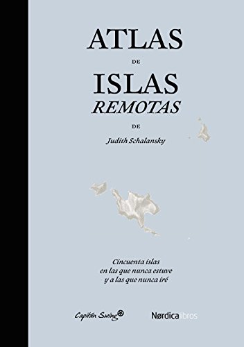 9788494169076: Atlas De Islas Remotas - 2 Edicin (Ilustrados)