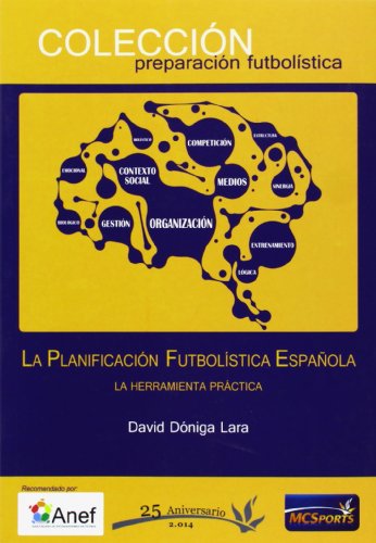 Stock image for LA PLANIFICACIN FUTBOLSTICA ESPAOLA LA HERRAMIENTA PRCTICA for sale by Zilis Select Books