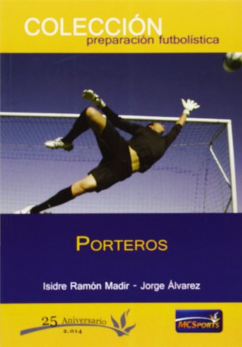9788494172229: Porteros (Preparacion Futbolistica)