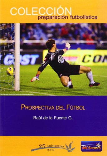 Beispielbild fr Prospectiva del ftbol (Preparacion Futbolistica) zum Verkauf von medimops