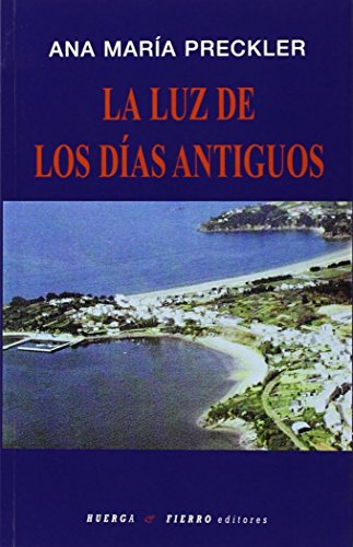 9788494173127: LA LUZ DE LOS DAS ANTIGUOS (NARRATIVA)