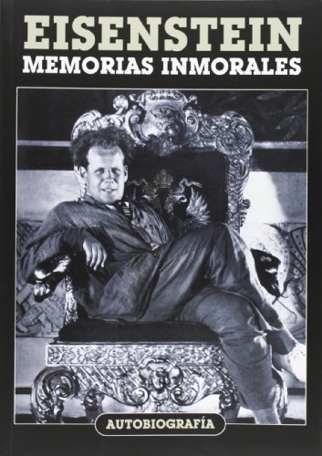 9788494175459: Eisenstein: Memorias inmorales. Autobiografa (TORRES DE PAPEL)