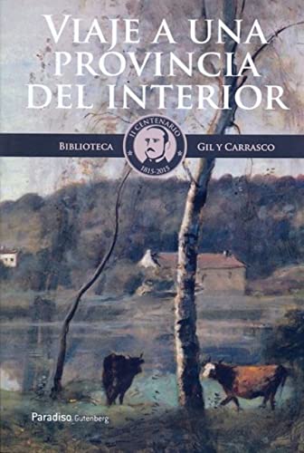 Imagen de archivo de Viaje a una provincia del interior : viaje de Enrique Gil y Carrasco por El Bierzo, Astorga y Len, 1843 a la venta por AG Library