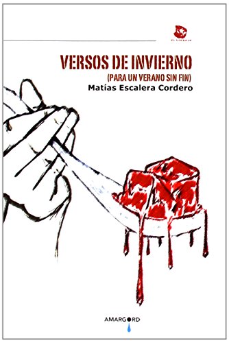 Imagen de archivo de VERSOS DE INVIERNO (PARA UN VERANO SIN FIN) a la venta por KALAMO LIBROS, S.L.