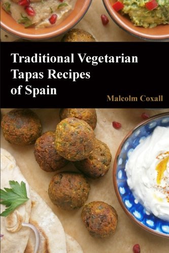 9788494178344: Traditional Vegetarian Tapas Recipes of Spain