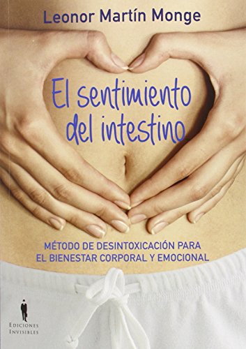 9788494178993: El sentimiento del intestino: Mtodo de desintoxicacin para el bienestar corporal y emocional