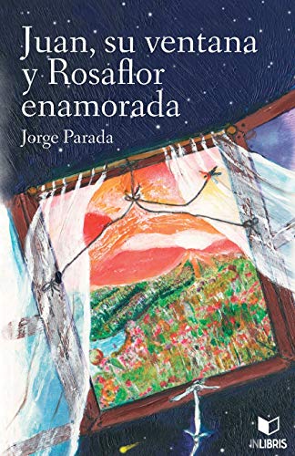 Stock image for Juan, su ventana y Rosaflor enamorada (Spanish Edition) for sale by Lucky's Textbooks