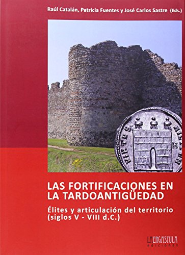 LAS FORTIFICACIONES EN LA TARDOANTIGUEDAD