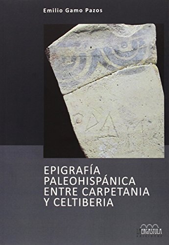 9788494179693: Epigrafa paleohispnica entre Carpetania y Celtiberia: 7