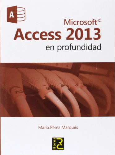 Beispielbild fr MICROSOFT ACCESS 2013 EN PROFUNDIDAD zum Verkauf von Zilis Select Books