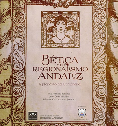 Stock image for Betica y el Regionalismo Andaluz. a Propsito Del Centenario for sale by Hamelyn