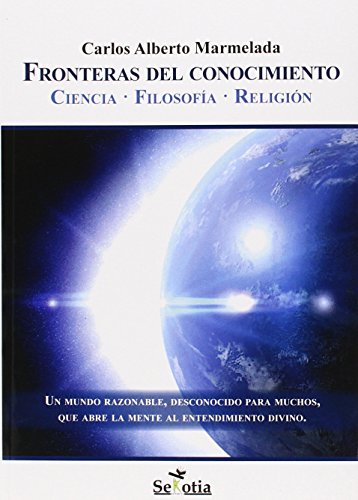 Imagen de archivo de FRONTERAS DEL CONOCIMIENTO: Ciencia. Filosofa. Religin a la venta por KALAMO LIBROS, S.L.