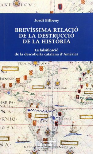 9788494183515: Brevissima relaci de la destrcci de la histria: La falsificaci de la descoberta catalana d'Amrica
