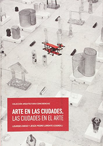 Beispielbild fr Arte en las ciudades, las ciudades en el arte zum Verkauf von Zilis Select Books