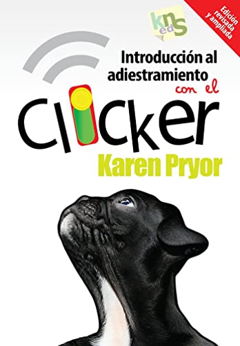 9788494185250: Introduccin al adiestramiento con el clicker. Edicin revisada y ampliada. (SIN COLECCION)