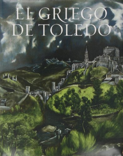 Imagen de archivo de El griego de toledo, pintor de lo visible y lo invisible a la venta por Librera Prez Galds