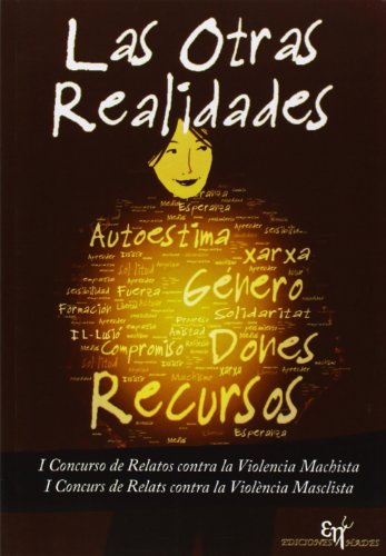 9788494189104: Las otras realidades : I Concurso de Relatos Cortos contra la Violencia Machista