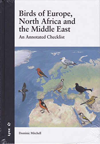 Imagen de archivo de BIRDS OF EUROPE, NORTH AFRICA AND THE MIDDLE EAST: AN ANNOTATED CHECKLIST a la venta por KALAMO LIBROS, S.L.