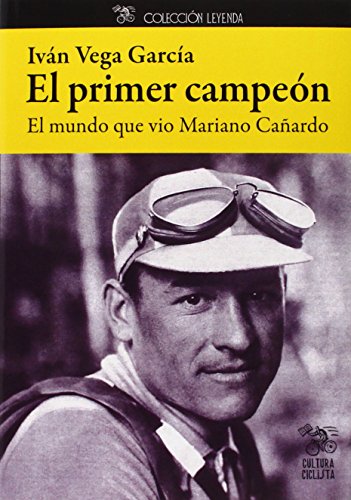 Imagen de archivo de EL PRIMER CAMPEON: EL MUNDO QUE VIO MARIANO CAARDO a la venta por KALAMO LIBROS, S.L.