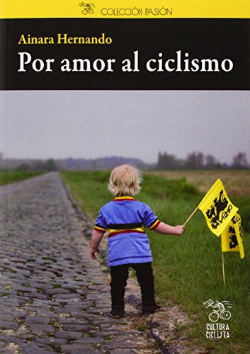 Por amor al ciclismo.