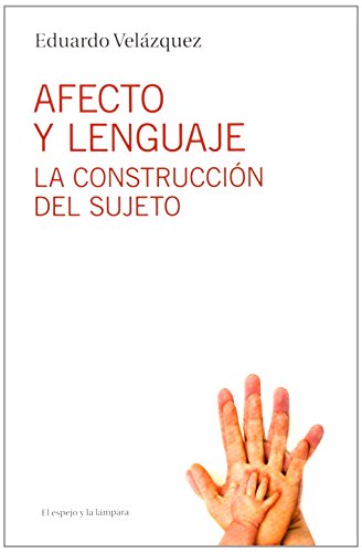 Stock image for AFECTO Y LENGUAJE: LA CONSTRUCCIN DEL SUJETO for sale by KALAMO LIBROS, S.L.