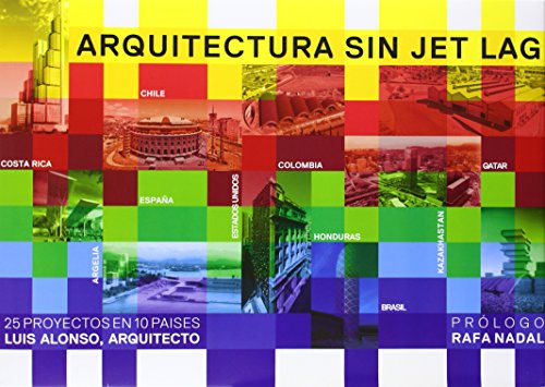 Beispielbild fr Arquitectura Sin Jet Lag: 25 Proyectos en 10 Paises zum Verkauf von Luckymatrix