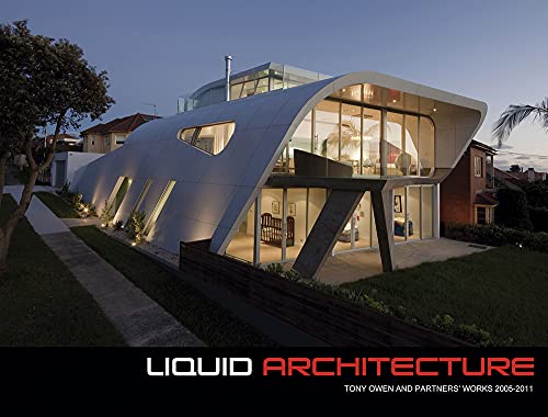 9788494191541: Liquid Architecture: Tony Owen and Partners' Works 2005-2014