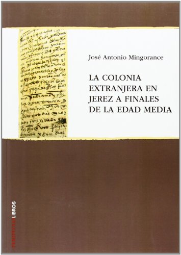 Imagen de archivo de COLONIA EXTRANJERA EN JEREZ FINALES EDAD MEDIA a la venta por Antrtica