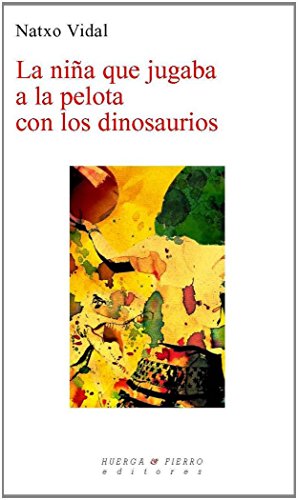 Stock image for La nia que jugaba a la pelota con los dinosaurios for sale by LibroUsado CA