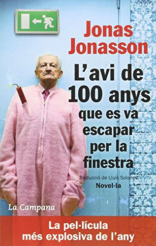 Stock image for L'AVI DE 100 ANYS QUE ES VA ESCAPAR PER LA FINESTRA for sale by Zilis Select Books